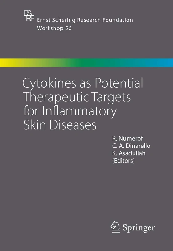 Cytokines as Potential Therapeutic Targets for Inflammatory Skin Diseases: 56 (Ernst Schering Foundation Symposium Proceedings, 56)