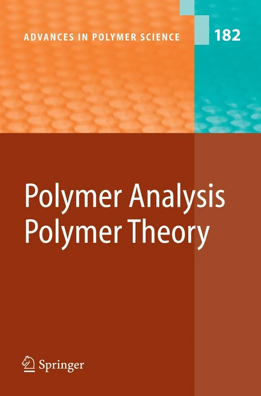 Polymer Analysis/Polymer Theory: 182 (Advances in Polymer Science, 182)
