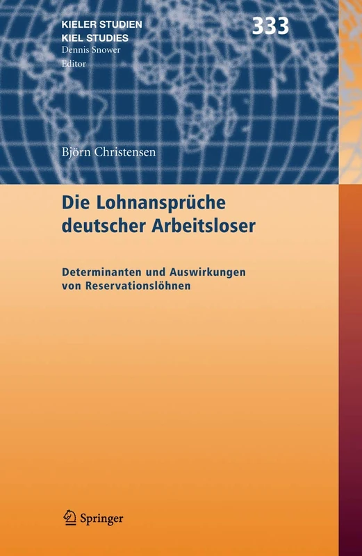 Die Lohnansprüche deutscher Arbeitsloser: Determinanten und Auswirkungen von Reservationslöhnen: 333 (Kieler Studien - Kiel Studies, 333) - Image 1