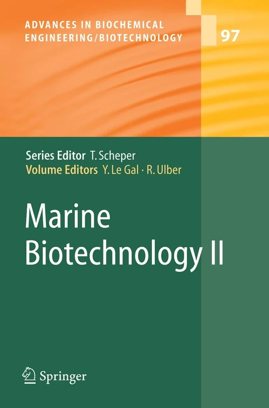 Marine Biotechnology II: 97 (Advances in Biochemical Engineering/Biotechnology, 97)