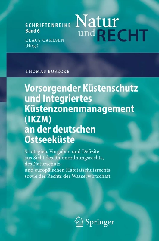 Vorsorgender Küstenschutz und Integriertes Küstenzonenmanagement (IKZM) an der deutschen Ostseeküste: Strategien, Vorgaben und Defizite aus Sicht des ... 6 (Schriftenreihe Natur und Recht, 6) - Image 1