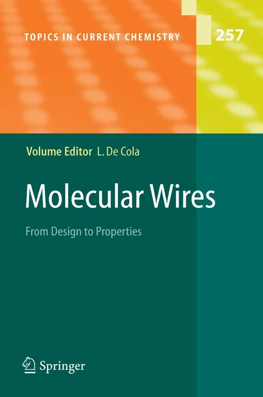 Molecular Wires: From Design to Properties: 257 (Topics in Current Chemistry, 257)
