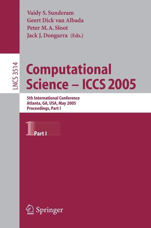 Computational Science -- ICCS 2005: 5th International Conference, Atlanta, GA, USA, May 22-25, 2005, Proceedings, Part I: 3514 (Lecture Notes in Computer Science, 3514)