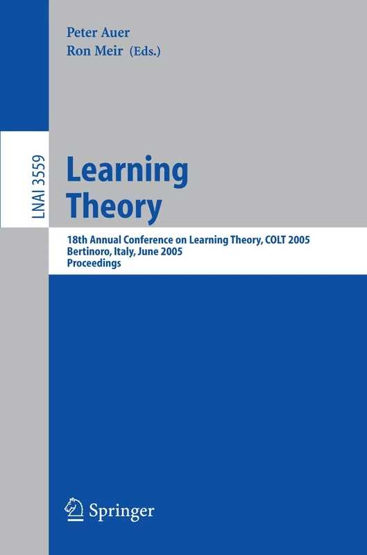 Learning Theory: 18th Annual Conference on Learning Theory, COLT 2005, Bertinoro, Italy, June 27-30, 2005, Proceedings: 3559 (Lecture Notes in Computer Science, 3559) - Image 1