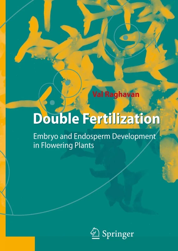Springer Double Fertilization - Embryo and Endosperm Development