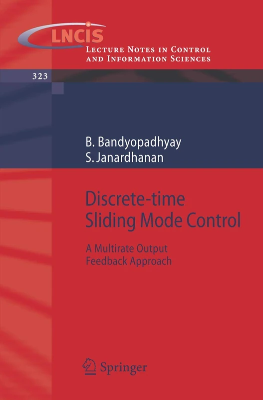 Discrete-time Sliding Mode Control: A Multirate Output Feedback Approach: 323 (Lecture Notes in Control and Information Sciences, 323)