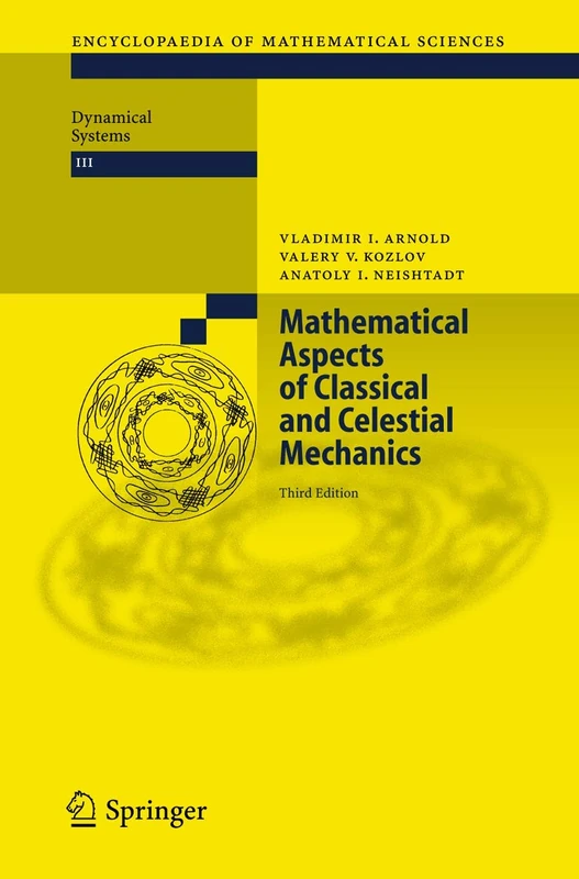 Mathematical Aspects of Classical and Celestial Mechanics: Third Edition: 3 (Encyclopaedia of Mathematical Sciences, 3)