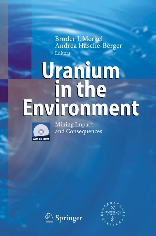 Uranium in the Environment: Mining Impact and Consequences