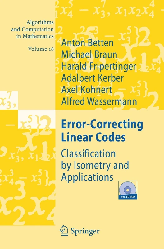Error-Correcting Linear Codes: Classification by Isometry and Applications: 18 (Algorithms and Computation in Mathematics, 18)