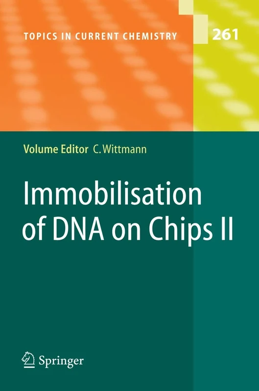 Immobilisation of DNA on Chips II: 261 (Topics in Current Chemistry, 261)