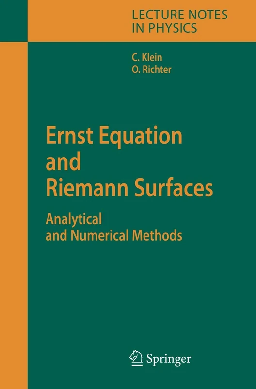 Ernst Equation and Riemann Surfaces: Analytical and Numerical Methods: 685 (Lecture Notes in Physics, 685) - Image 1