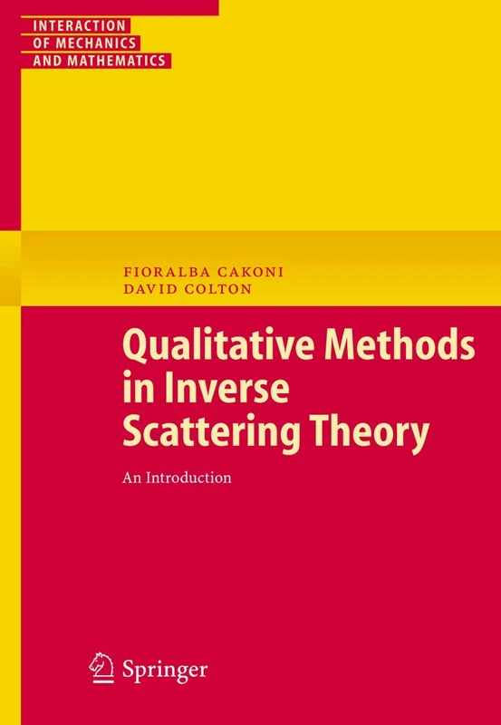 Qualitative Methods in Inverse Scattering Theory: An Introduction (Interaction of Mechanics and Mathematics)