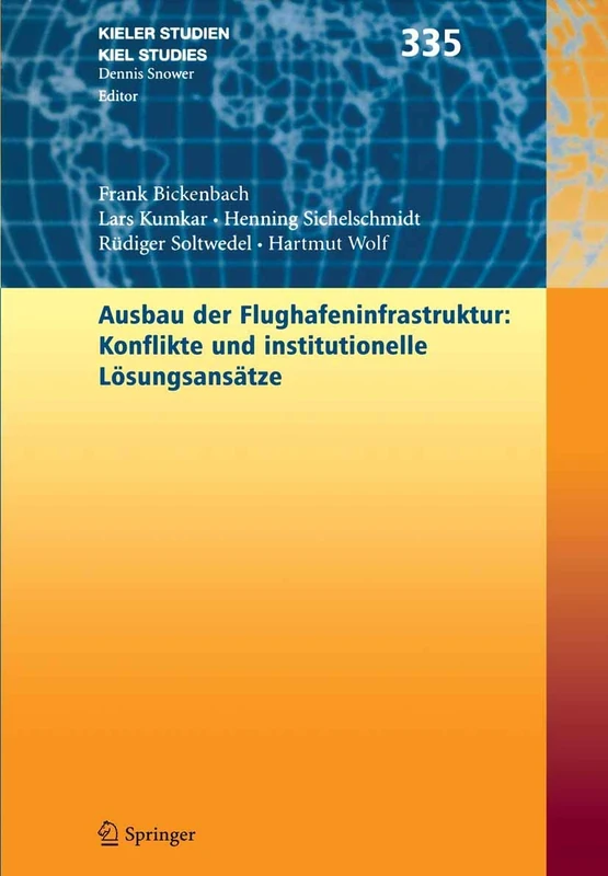Ausbau der Flughafenstruktur: Konflikte und institutionelle Lösungsansätze: 335 (Kieler Studien - Kiel Studies, 335)
