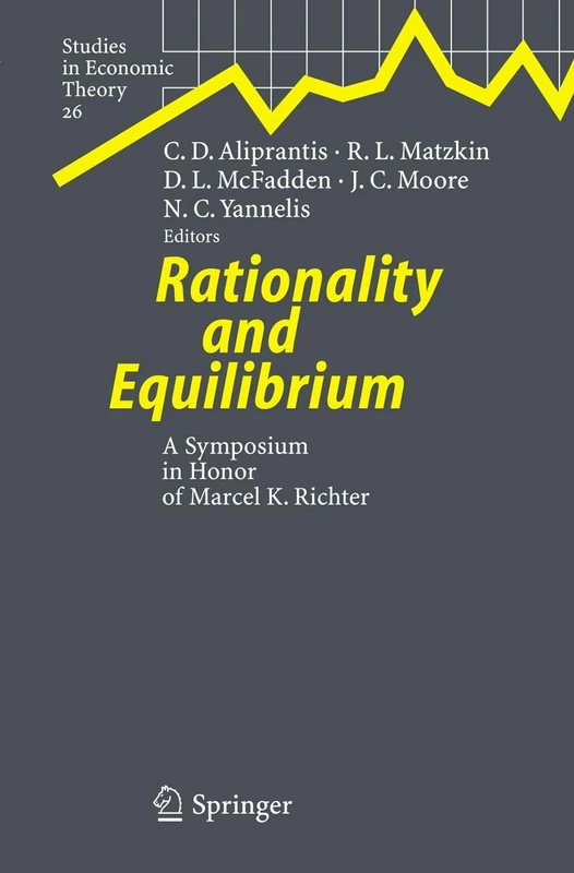 Rationality and Equilibrium: A Symposium in Honor of Marcel K. Richter: 26 (Studies in Economic Theory, 26)