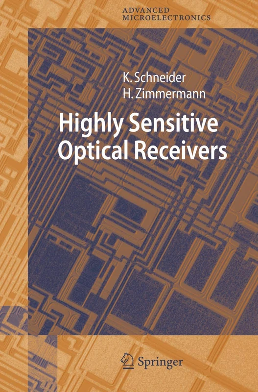 Highly Sensitive Optical Receivers: 23 (Springer Series in Advanced Microelectronics, 23)
