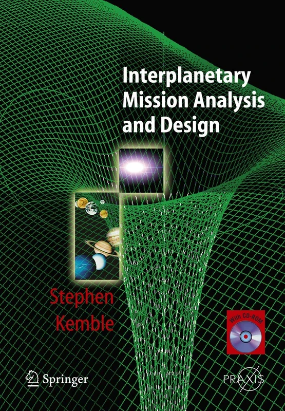 Interplanetary Mission Analysis and Design (Springer Praxis Books)