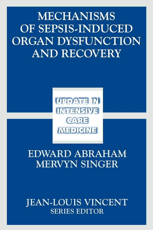 Mechanisms of Sepsis-Induced Organ Dysfunction and Recovery (Update in Intensive Care Medicine)