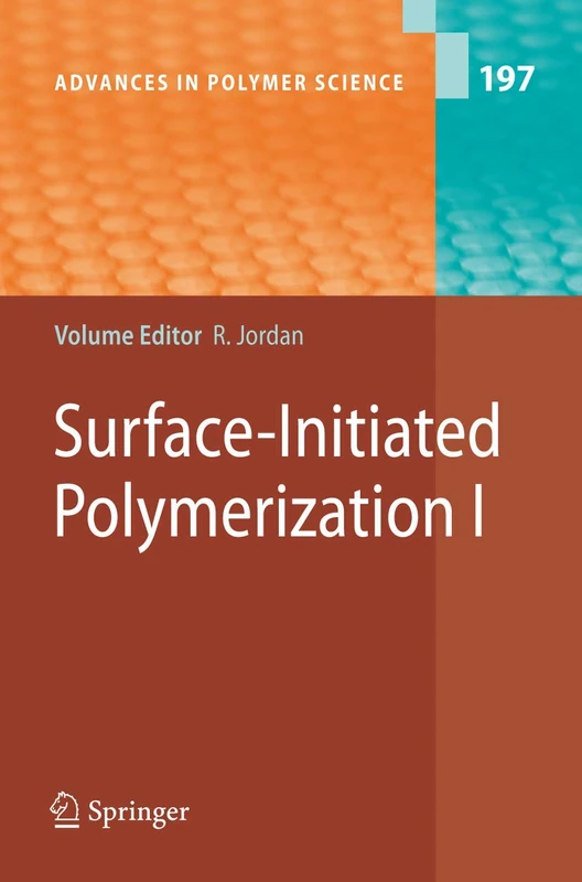 Surface-Initiated Polymerization I: 197 (Advances in Polymer Science, 197)
