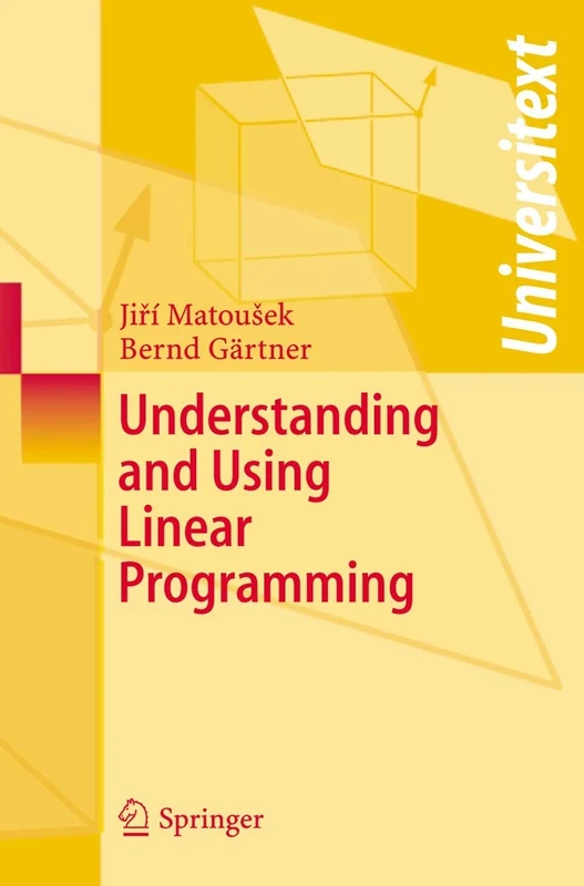 Understanding and Using Linear Programming (Universitext)