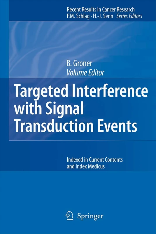 Targeted Interference with Signal Transduction Events: 172 (Recent Results in Cancer Research, 172)