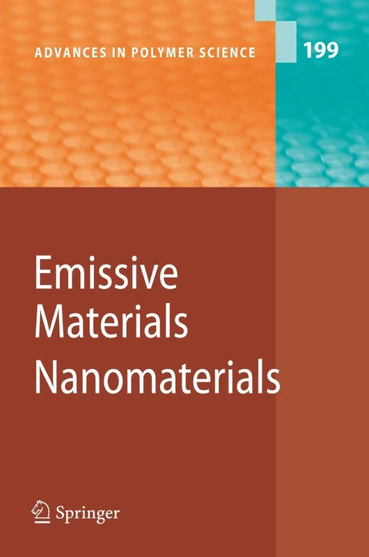 Emissive Materials - Nanomaterials: 199 (Advances in Polymer Science, 199)