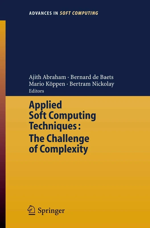 Applied Soft Computing Technologies: The Challenge of Complexity: 34 (Advances in Intelligent and Soft Computing, 34) - Image 1