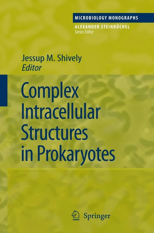 Complex Intracellular Structures in Prokaryotes: 2 (Microbiology Monographs, 2)