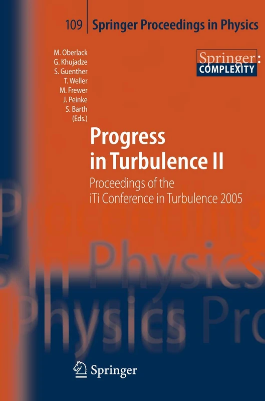 Progress in Turbulence II: Proceedings of the iTi Conference in Turbulence 2005: 109 (Springer Proceedings in Physics, 109)