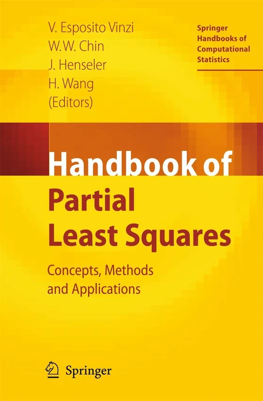 Handbook of Partial Least Squares: Concepts, Methods and Applications (Springer Handbooks of Computational Statistics)