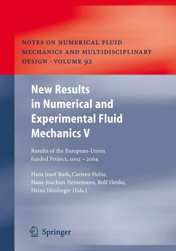 New Results in Numerical and Experimental Fluid Mechanics V: Contributions to the 14th STAB/DGLR Symposium Bremen, Germany 2004: 92 (Notes on ... Mechanics and Multidisciplinary Design, 92)