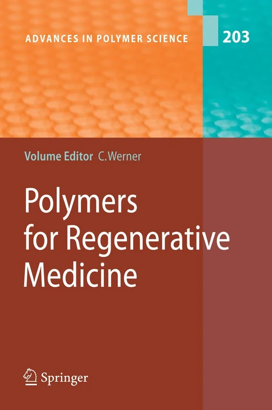 Polymers for Regenerative Medicine: 203 (Advances in Polymer Science, 203)