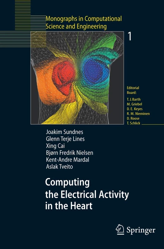 Computing the Electrical Activity in the Heart: 1 (Monographs in Computational Science and Engineering, 1) - Image 1