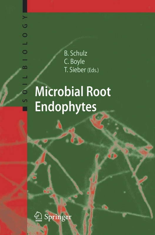 Microbial Root Endophytes: 9 (Soil Biology, 9)