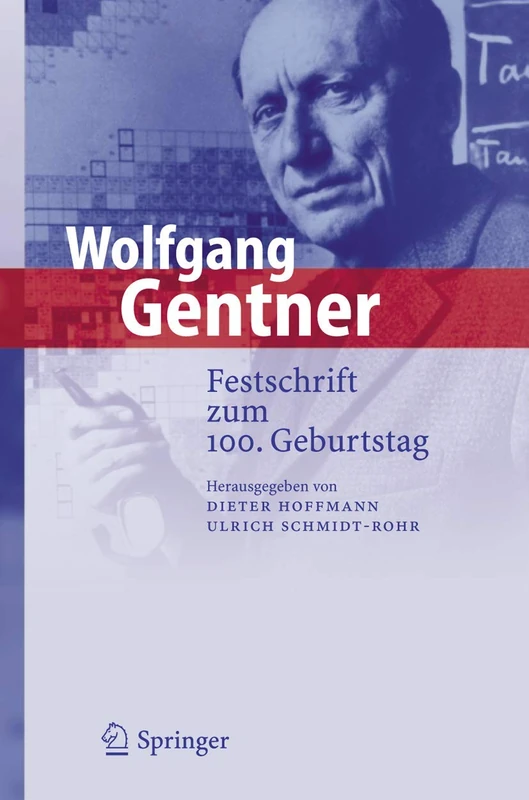 Wolfgang Gentner: Festschrift zum 100. Geburtstag