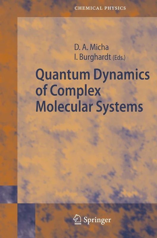 Quantum Dynamics of Complex Molecular Systems: 83 (Springer Series in Chemical Physics, 83)