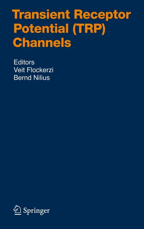 Transient Receptor Potential (TRP) Channels: 179 (Handbook of Experimental Pharmacology, 179)