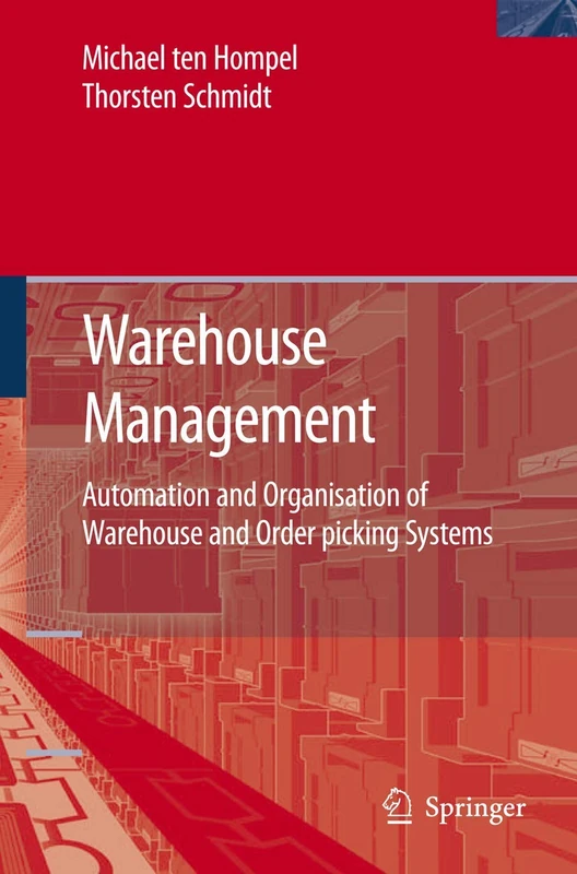 Warehouse Management: Automation and Organisation of Warehouse and Order Picking Systems (Intralogistik)