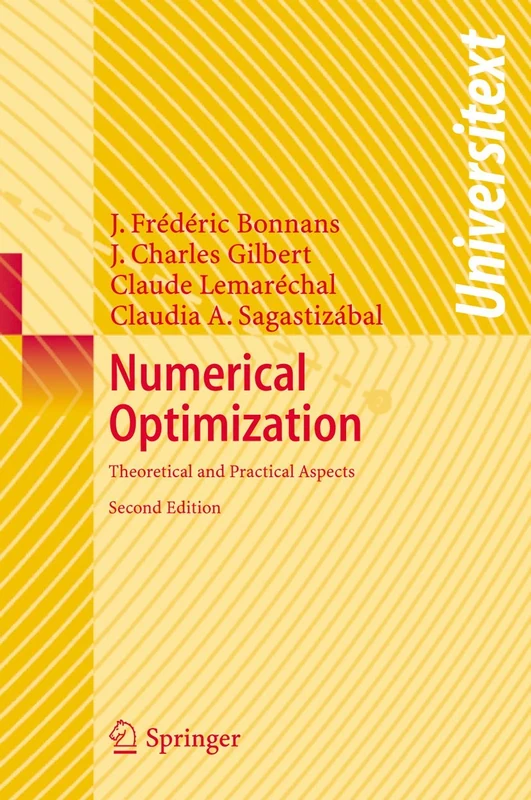 Numerical Optimization: Theoretical and Practical Aspects (Universitext)