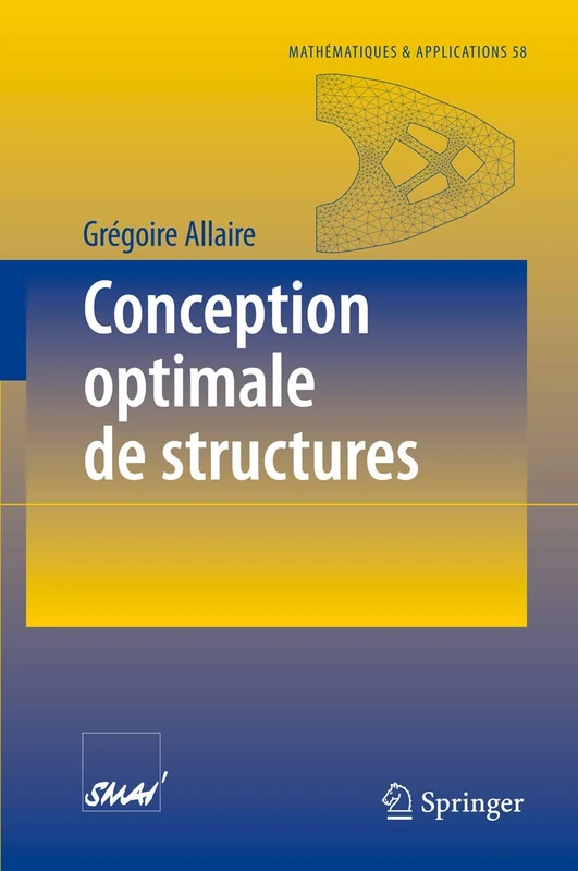 Conception optimale de structures: 58 (Mathématiques et Applications, 58)