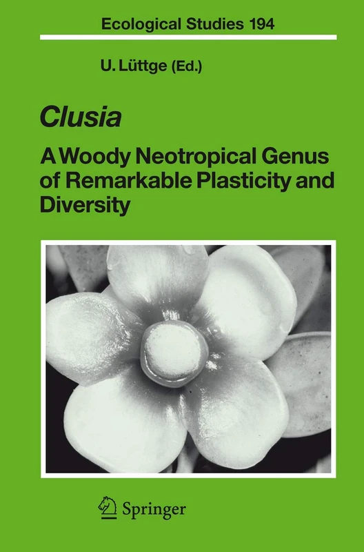 Springer Clusia: A Woody Neotropical Genus - Ecological Studies 194 - Image 1