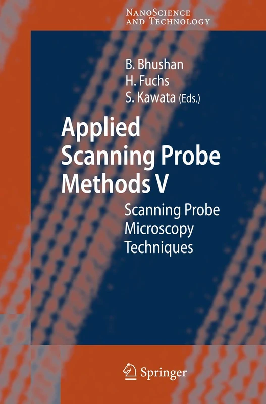 Applied Scanning Probe Methods V: Scanning Probe Microscopy Techniques (NanoScience and Technology)