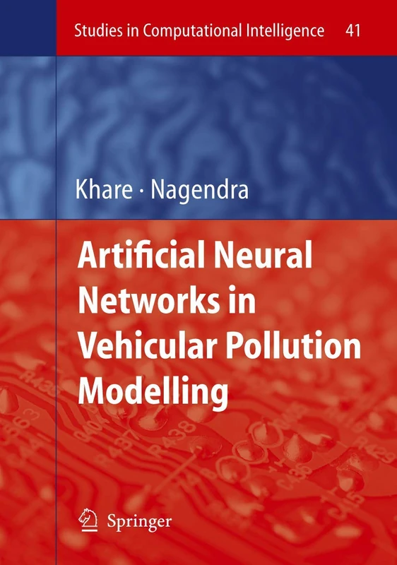Artificial Neural Networks in Vehicular Pollution Modelling: 41 (Studies in Computational Intelligence, 41)