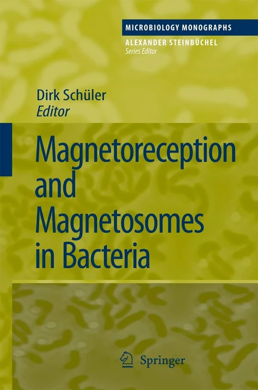 Magnetoreception and Magnetosomes in Bacteria: 3 (Microbiology Monographs, 3)