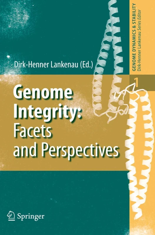 Genome Integrity: Facets and Perspectives: 1 (Genome Dynamics and Stability, 1)