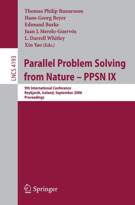 Parallel Problem Solving from Nature - PPSN IX: 9th International Conference, Reykjavik, Iceland, September 9-13, 2006, Proceedings: 4193 (Lecture Notes in Computer Science, 4193)
