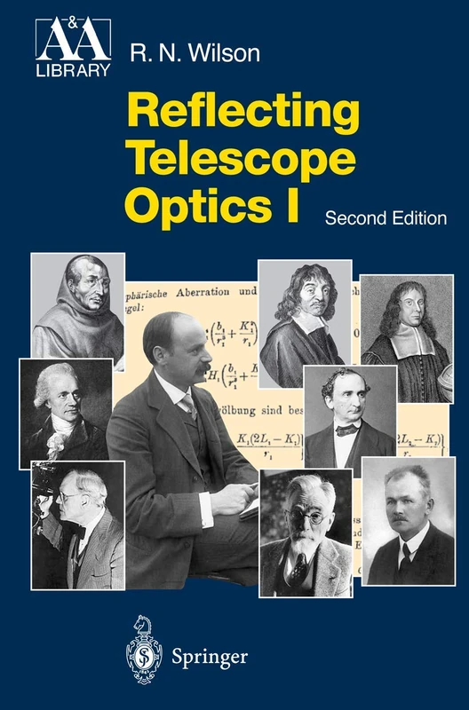 Reflecting Telescope Optics I: Basic Design Theory and its Historical Development (Astronomy and Astrophysics Library)