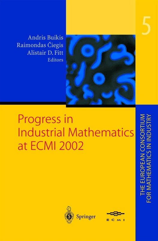 Progress in Industrial Mathematics at ECMI 2002: 5 (Mathematics in Industry, 5)