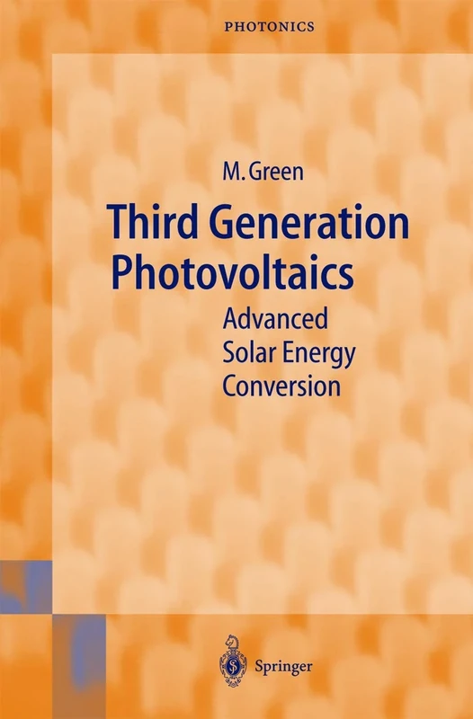 Third Generation Photovoltaics: Advanced Solar Energy Conversion: 12 (Springer Series in Photonics, 12)