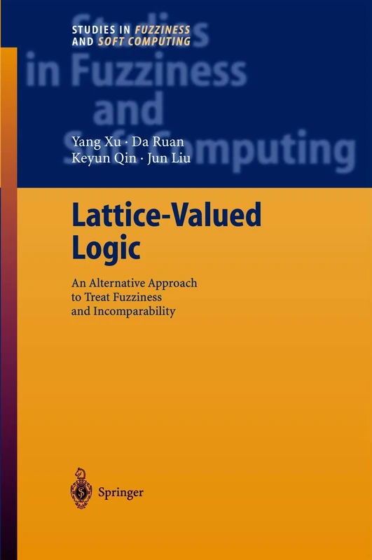 Springer Lattice-Valued Logic - Studies in Fuzziness 132
