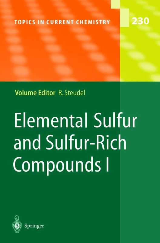 Elemental Sulfur and Sulfur-Rich Compounds I: 230 (Topics in Current Chemistry, 230)